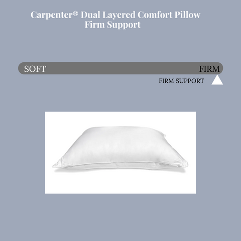 Carpenter® Dual Layered Comfort Pillow Firmness Level 