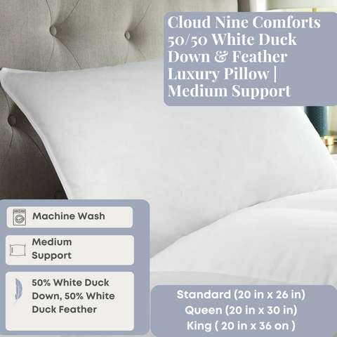 The Cloud Nine Comforts 50/50 White Duck Down & Feather Luxury Pillow | Medium Support, standard-sized luxury pillow with medium support, featuring a blend of 50% white duck down and 50% feather, suitable for machine wash, displayed on a bed